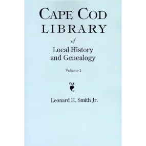 Cape Cod Library of Local History and Genealogy Volume I and II
